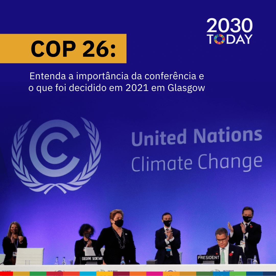 COP 26: Entenda a importância da conferência e o que foi decidido em 2021 em Glasgow
