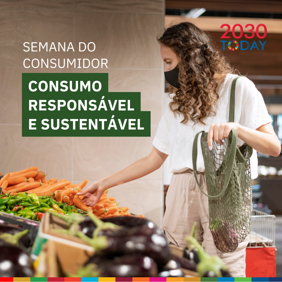 2030today Semana Do Consumidor Consumo Responsável E Sustentável 3124