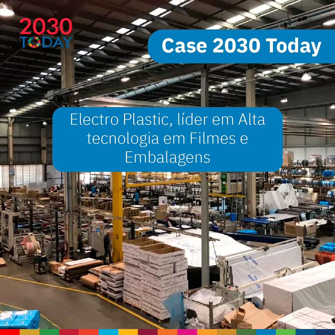 Case 2030 Today: Electro Plastic se compromete com agenda sustentável