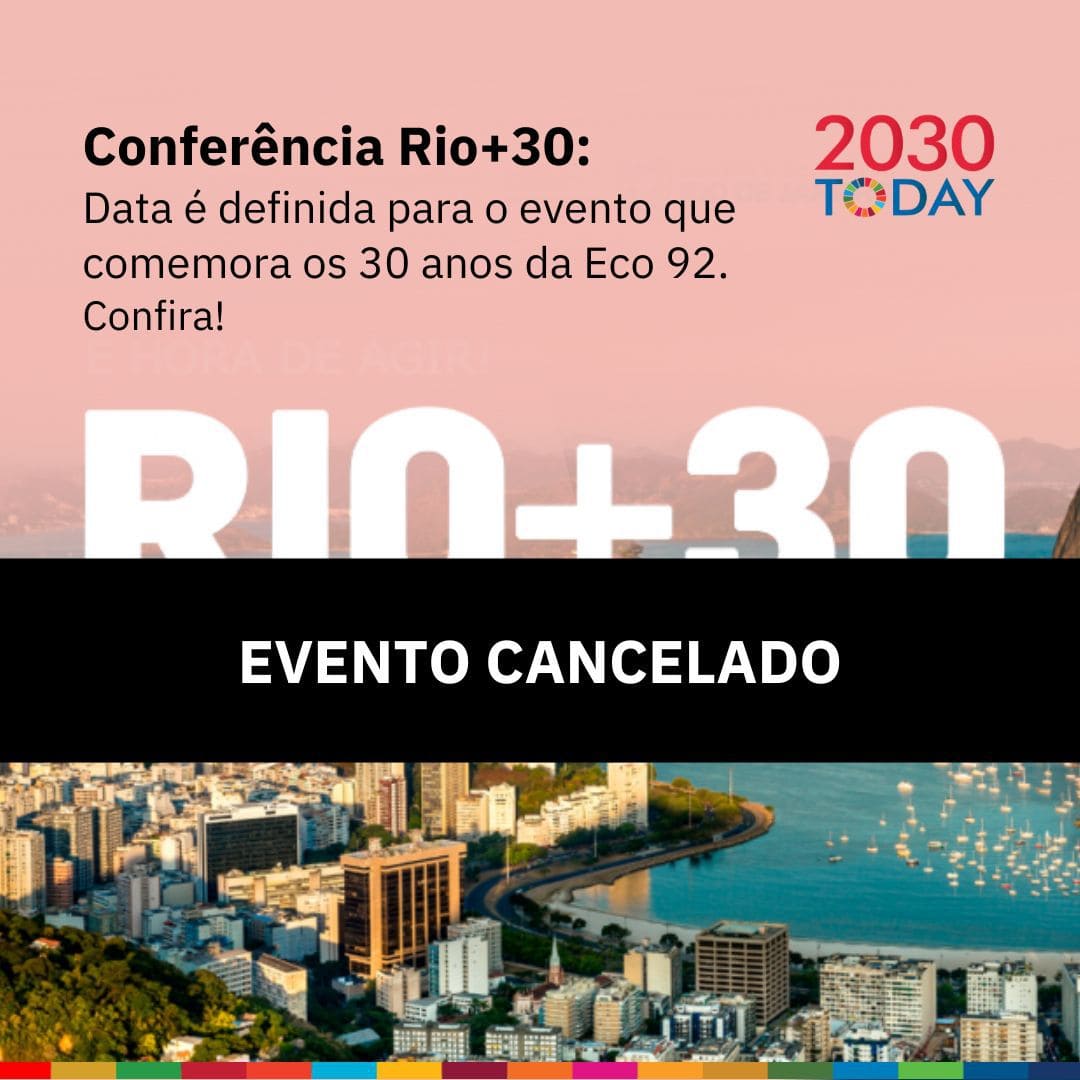 Conferência Rio+30: evento comemora 30 anos da Rio-92