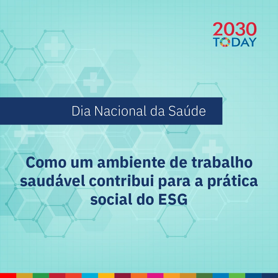 Como um ambiente de trabalho saudável contribui para a prática Social do ESG